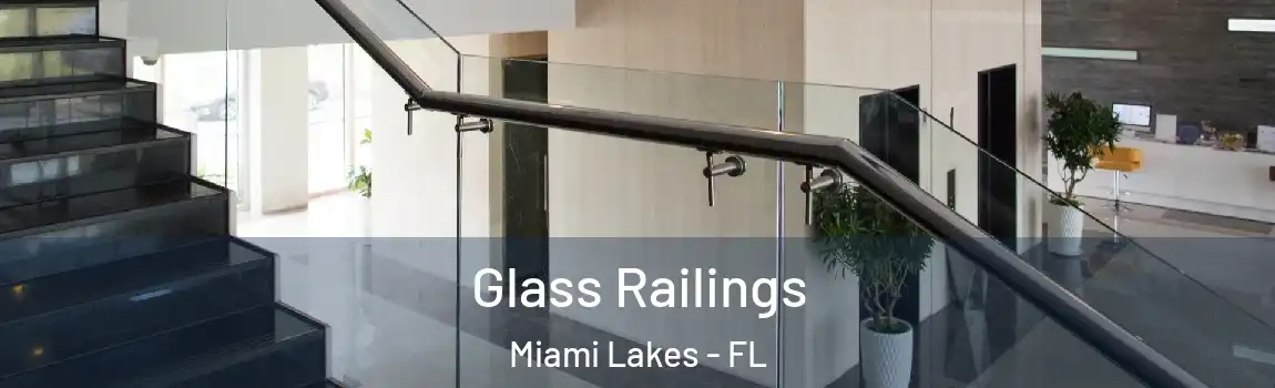 Glass Railings Miami Lakes - FL